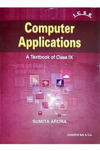 Computer Application (Sumita Arora) ICSE Course Book Class 9