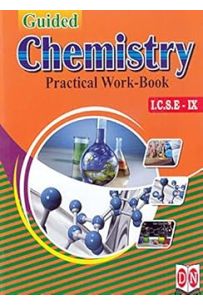 Guided Chemistry Practical Work Book ICSE Class 9