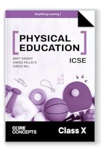 A Text Book Of ICSE Physical Education Class 10