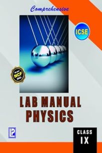 Comprehensive Physics Lab Manual ICSE Class 9